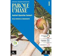 Parole umane. Autori Epoche Generi. Con Divina commedia. Antologia. Per le Scuole superiori. Con e-book. Con espansione online. Dalle origini al Cinquecento (Vol. 1)
