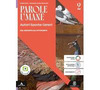Parole umane. Autori Epoche Generi. Per le Scuole superiori. Con e-book. Con espansione online. Dal Seicento all'Ottocento (Vol. 2)