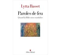 Paroles de feu: Quand la Bible nous scandalise