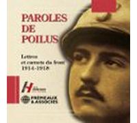 Paroles De Poilus. Lettres Et Carnets Du Front (1914-1918)