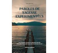 Paroles de sagesse expérimentées: Ou comment se sentir conforté par des principes pour agir dans des situations de vie ?