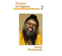 Paroles de Sagesse Livre 2: Les enseignements spirituels de Swami Premananda