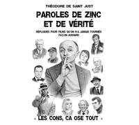 Paroles de Zinc et vérité: Répliques pour films qu’on n’a jamais tournés façon Audiard