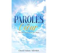 Paroles du Cœur: Des Mots pour guérir des Maux
