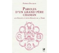 Paroles Dun Grand-père Chaman Aux Enfants Et Petits-enfants De La Terr