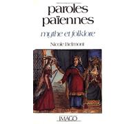 Paroles Paiennes. Mythes Et Folklore, Des Freres Grimm A P. Saintyves