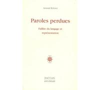 Paroles perdues: Faillite du langage et représentation
