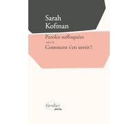 Paroles suffoquées: Suivi de Comment s'en sortir ? et autres textes