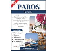 PAROS REISGIDS 2026: Topbezienswaardigheden, Verborgen Kusten, Schilderachtige Wandelpaden, Lokale Markten en Wateractiviteiten om Uw Volgende Reis naar Paros te Begeleiden
