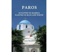 Paros. Sculpted in marble, painted in blue and white (Travel to culture and landscape)