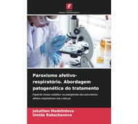 Paroxismo afetivo-respiratório. Abordagem patogenética do tratamento: Papel do stress oxidativo na patogénese dos paroxismos afetivo-respiratórios nas crianças