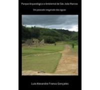 Parque Arqueológico E Ambiental De São João Marcos (ebook)