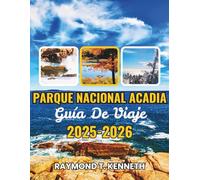 Parque Nacional Acadia Guía De Viaje 2025-2026: Descubra recorridos panorámicos, encuentros con la vida silvestre y caminatas costeras que transforman la forma en que experimenta la vida al airelibre