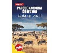 PARQUE NACIONAL DE ETOSHA GUÍA DE VIAJE 2026: Descubre safaris de fauna, paisajes panorámicos, safaris y consejos para planificar viajes en tu viaje a Namibia