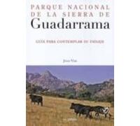 Parque Nacional de la Sierra de Guadarrama: Guía para contemplar su paisaje