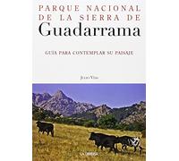 Parque Nacional de la Sierra de Guadarrama: Guía para contemplar su paisaje