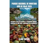 PARQUE NACIONAL DE MONTANA GUÍA DE VIAJE 2026: DESCUBRE LA BELLEZA ESCÉNICA, EL PATRIMONIO INDÍGENA, ESCAPADAS AL AIRE LIBRE Y AVENTURAS EN LA NATURALEZA