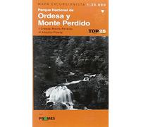 Parque Nacional de Ordesa y Monte Perdido: I Ordesa-Monte Perdido II Añisclo- Pineta (TOP 25 REFUGIOS. MAPAS EXCURSIONISTAS)
