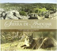 Parque Natural Sierra De Andújar: En el ojo del lince: 2 (PAISAJES)