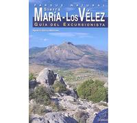 Parque natural Sierra Maria los Vélez. Guía excursionista