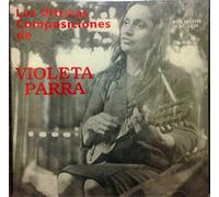 Parra,Violeta - Las Ultimas Composiciones