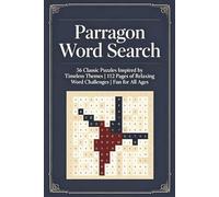 Parragon Word Search Puzzle Book: 56 Classic Puzzles Inspired by Timeless Themes | 112 Pages of Relaxing Word Challenges | Fun for All Ages