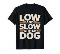 Parrilla Baja y Lenta con mi Perro Camiseta