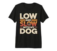 Parrilla Baja y Lenta con mi Perro Camiseta Premium