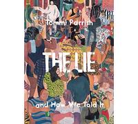 Parrish, Tommi - The Lie And How We Told It