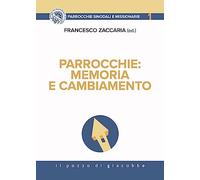 Parrocchie: memoria e cambiamento (Parrocchie sinodali e missionarie)