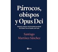 Párrocos Obispos Y Opus Dei