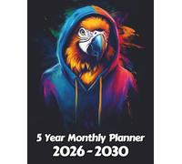 Parrot 5 Year Monthly Planner: Large 60 Month Sunday to Saturday Calendar | Gift For People Who Love Tropical Birds, Wildlife Lovers | Ideal for ... and Busy Individuals | 8.5 x 11 Inches | v1