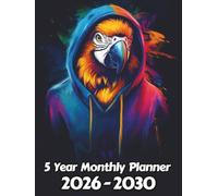 Parrot 5 Year Monthly Planner: Large 60 Month Sunday to Saturday Calendar | Gift For People Who Love Tropical Birds, Wildlife Lovers | Ideal for ... and Busy Individuals | 8.5 x 11 Inches | v1
