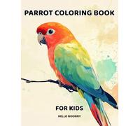 PARROT COLORING BOOK FOR KIDS: "Simple Parrot Outlines for Fun and Creativity"