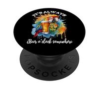 Parrot Drinking Its Beer O'Clock Somewhere Always 5 O Clock PopSockets PopGrip Adhesivo