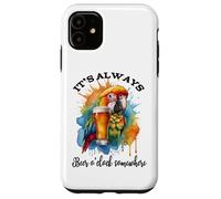 Parrot Drinking Its Beer OClock Somewhere Always 5 O'Clock Carcasa para iPhone 11