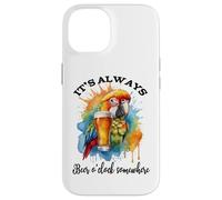 Parrot Drinking Its Beer OClock Somewhere Always 5 O'Clock Carcasa para iPhone 14