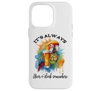 Parrot Drinking Its Beer OClock Somewhere Always 5 O'Clock Carcasa para iPhone 14 Pro Max