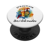 Parrot Drinking Its Beer OClock Somewhere Always 5 O'Clock PopSockets PopGrip Adhesivo