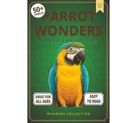 Parrot Wonders Number Search: Fun & Relaxing Large-Print Puzzle Book for All Ages: 50+ Easy-to-Read Number Search Puzzles Featuring Colorful Parrots - ... (Animal Wonders Number Search Puzzle Series)