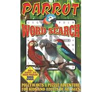 Parrot Word Search: Easy To Read Print With 50+ Puzzles About Parrots, Birds, Wildlife, And More | 6x9 inch, 110 pages | Gift For Holidays, Vacations, and Spare Time