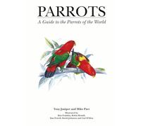 Parrots: A Guide to Parrots of the World (Helm Identification Guides)
