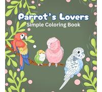 Parrot's Lovers: Simple Coloring Book