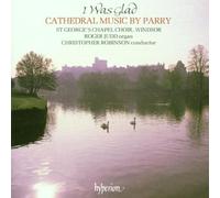 Parry: I Was Glad - Cathedral Music by Choir Of St. George'S Chapel (2001-04-02)