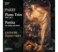 Parry : Trios pour piano n° 1 et 3. Trio Leonore.