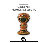 Parsifal y las metamorfosis del Grial: 30 (Crítica)