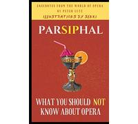 Parsiphal - Opera anecdotes: What you should (not) know about Opera