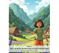 Part 1: Zari, and the Awakening of the Mud Monster: Storybook about - Respect Nature's Balance, with valuable life lessons and moral values (8.5 x 11”) (Zari's Adventure)