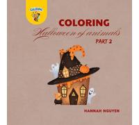 Part 2: Halloween Animal Adventures: A Coloring Journey: Color Your Way Through a Halloween Wonderland