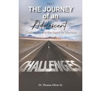 Part 2 The Journey of an Adolescent- Challenge and the need for Mentors